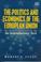 Cover of: The politics and economics of the European Union