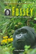 Cover of: Dian Fossey: befriending the gorillas