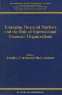 Emerging financial markets and the role of international financial organizations