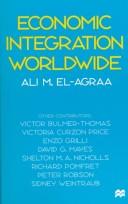 Cover of: Economic integration worldwide