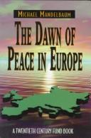 The dawn of peace in Europe