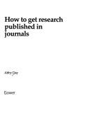 Cover of: How to get research published in journals