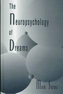 Cover of: The neuropsychology of dreams: a clinico-anatomical study