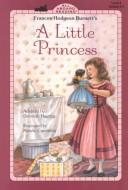 Cover of: A little princess: adapted from Frances Hodgson Burnett's A little princess