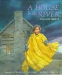 Cover of: A house by the river