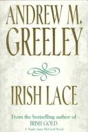 Cover of: Irish lace by Andrew M. Greeley