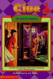 Cover of: The Haunted Gargoyle (Clue, #12) by Marie Jacks, A. E. Parker