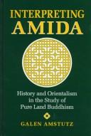 Cover of: Interpreting Amida by Galen Dean Amstutz