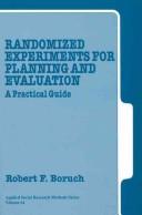 Randomized experiments for planning and evaluation : a practical guide