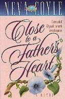 Cover of: Close to a father's heart: a novel