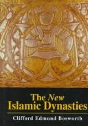 Cover of: The new Islamic dynasties: a chronological and genealogical manual
