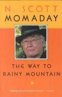The way to rainy mountain by N. Scott Momaday