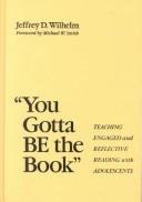 Cover of: "You gotta be the book": teaching engaged and reflective reading with adolescents