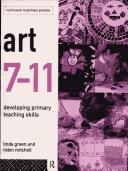 Cover of: Art 7-11: developing primary teaching skills