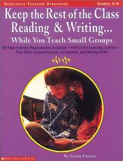 Cover of: Keep the Rest of the Class Reading & Writing... While You Teach Small Groups (Grades 3-6)