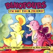 Cover of: Dinofours, I'm not your friend!