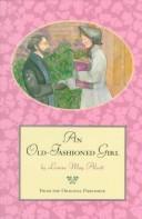 Cover of: An old-fashioned girl by Louisa May Alcott