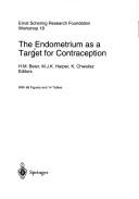 Cover of: The endometrium as a target for contraception
