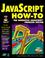Cover of: JavaScript how-to