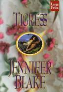 Cover of: Tigress by Jennifer Blake