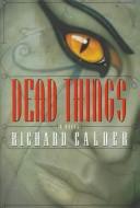 Cover of: Dead things