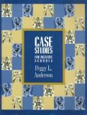 Cover of: Case studies for inclusive schools by Peggy L. Anderson
