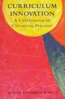 Curriculum innovation : a celebration of classroom practice