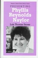 Presenting Phyllis Reynolds Naylor by Lois T. Stover