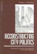 Reconstructing city politics : alternative economic development and urban regimes