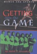 Getting into the game by Judith E. Greenberg
