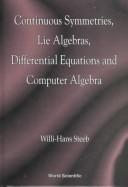 Cover of: Continuous symmetries, Liealgebras, differential equations, and computer algebra
