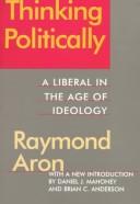 Thinking politically : a liberal in the age of ideology