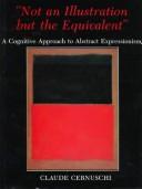 Cover of: "Not an illustration but the equivalent": a cognitive approach to abstract expressionism