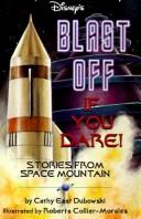 Cover of: Blast off if you dare!: stories from Space Mountain