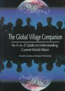 The global village companion : an A-to-Z guide to understanding current world affairs