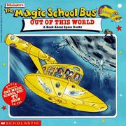 Cover of: The Magic School Bus Out Of This World by Mary Pope Osborne