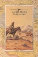 Cover of: Cattle trails: git along little dogies