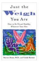 Cover of: Just the weigh you are