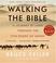 Cover of: Walking the Bible 