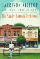 Cover of: The Sandy Bottom Orchestra by Garrison Keillor