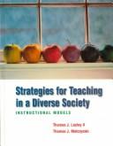 Cover of: Strategies for teaching in a diverse society by Thomas J. Lasley