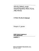 Developing and maintaining practical archives by Gregory S. Hunter