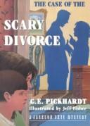 Cover of: The case of the scary divorce: a Jackson Skye mystery