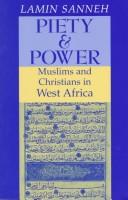 Cover of: Piety and power: Muslims and Christians in West Africa