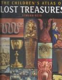 Cover of: The children's atlas of lost treasures
