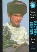 Cover of: Teenage refugees from Eastern Europe speak out by [compiled by] Carl Rollyson.