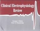 Cover of: Clinical electrophysiology review
