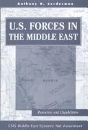 U.S. forces in the Middle East : resources and capabilities