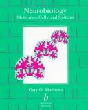 Cover of: Neurobiology: molecules, cells, and systems