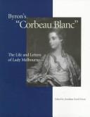 Byron's "corbeau blanc" by Melbourne, Elizabeth Milbanke Lamb Viscountess